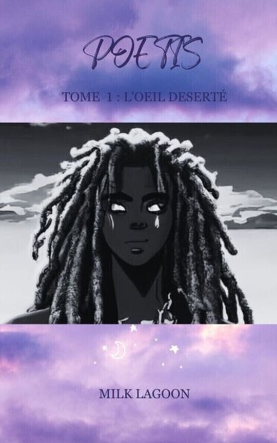 Poetis Tome 1 - L’oeil Deserté