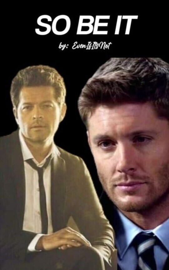 So Be It (A Destiel AU)