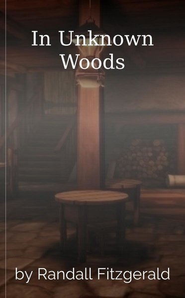 In Unknown Woods