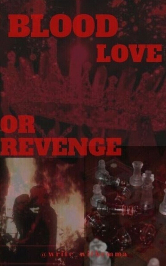 BLOOD LOVE OR REVENGE 