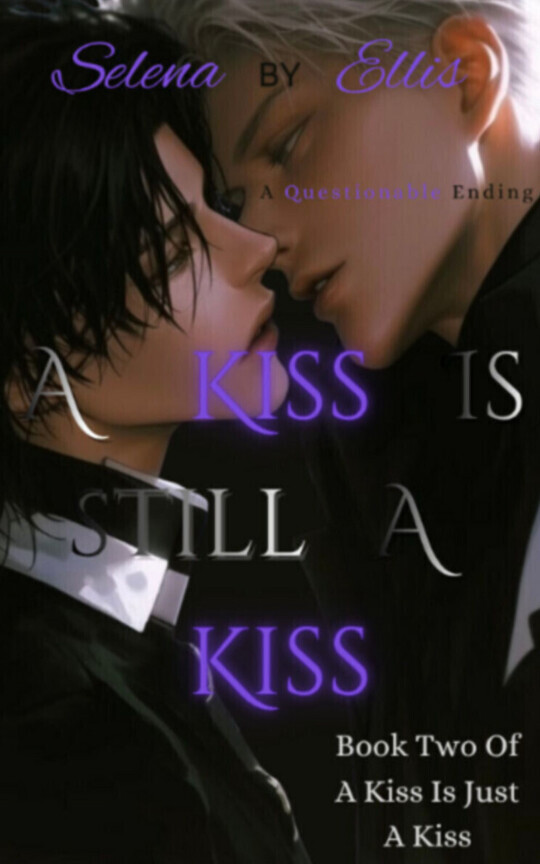 A Kiss Is Still A Kiss (bxb)