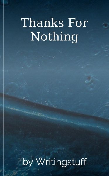 Thanks For Nothing
