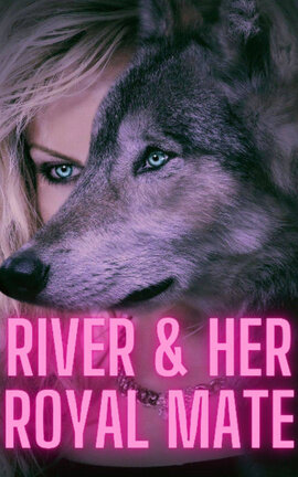 River & Her Royal Mate