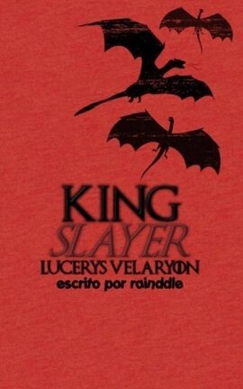 kingslayer . lucerys velaryon