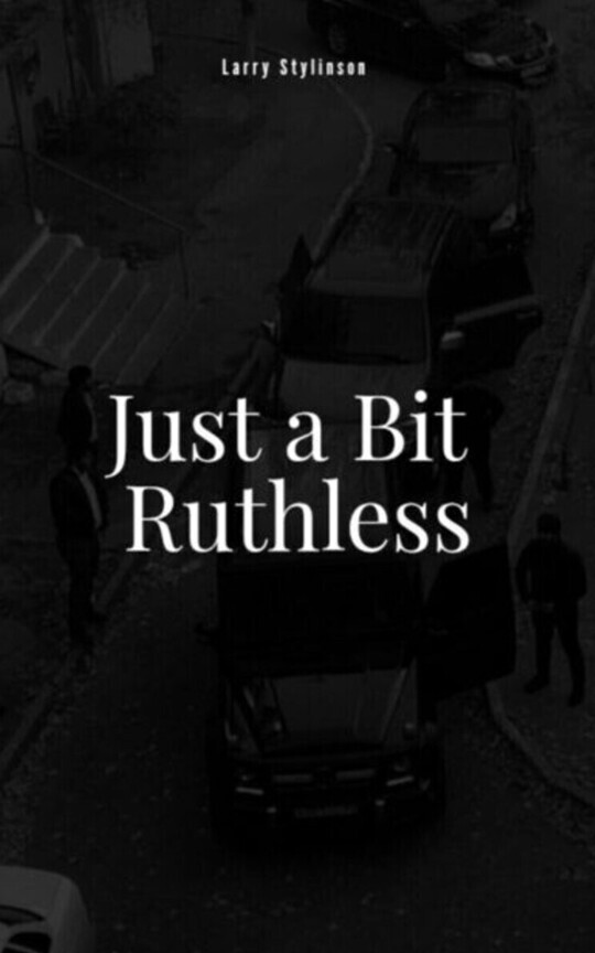 Just a Bit Ruthless (Libro 06) | Larry Stylinson