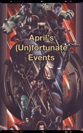 April’s (Un) Fortunate Events
