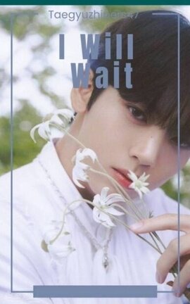 I Will Wait