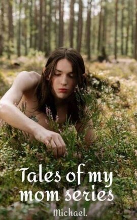 Tales of my mom series 