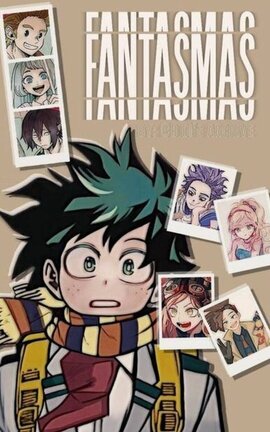 FANTASMAS || Boku no Hero (Dekubowl)