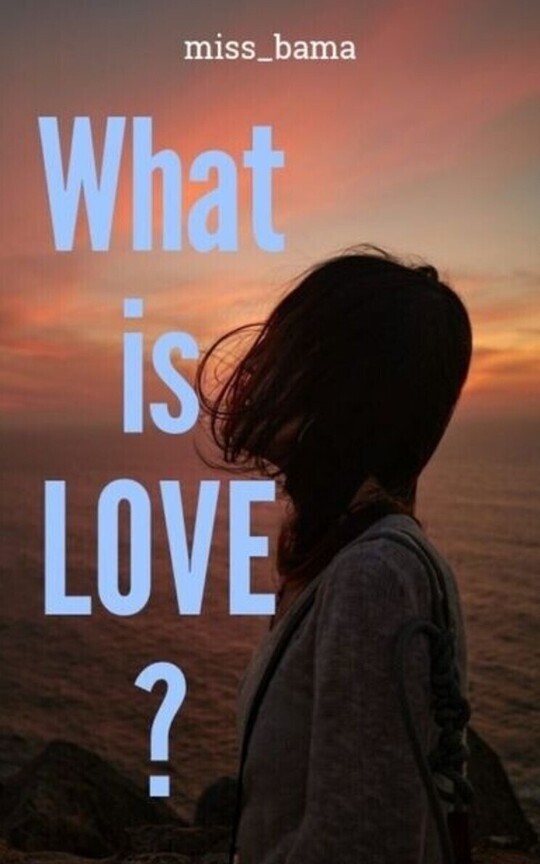 What is LOVE?"