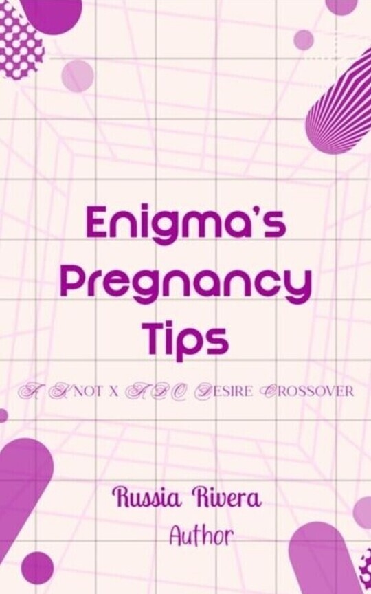 Enigma’s Pregnancy Tips
