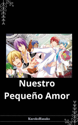 Nuestro Pequeño Amor (FINALIZADA)