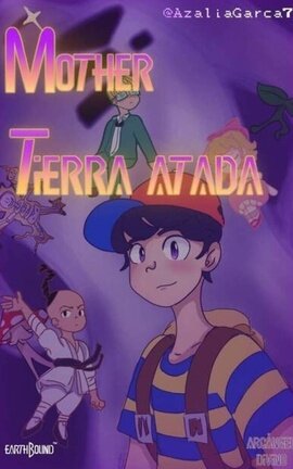 MOTHER:Tierra Atada