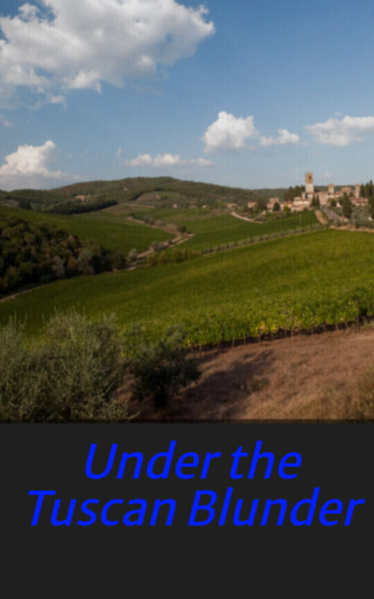 Under the Tuscan Blunder