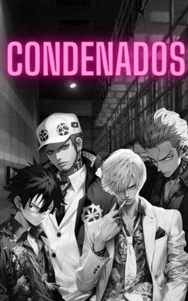 CONDENADOS (LAWLU/ZOSAN +18)