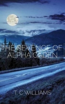 The Revenge of Alpha Caden