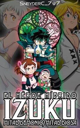 Izuku El Héroe Híbrido Mitad Demonio/Mitad Diosa