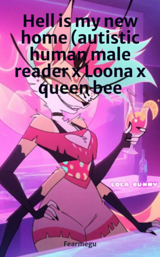 Hell is my new home (autistic human male reader x Loona x queen bee