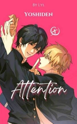 Attention [Yoshiden♡]