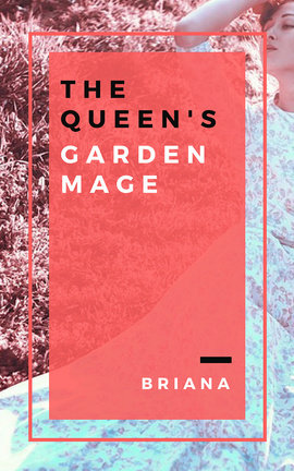 The Queen's Garden Mage