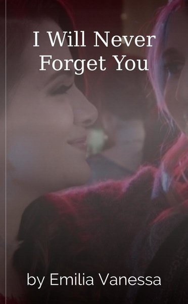 I Will Never Forget You