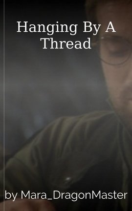 Hanging By A Thread