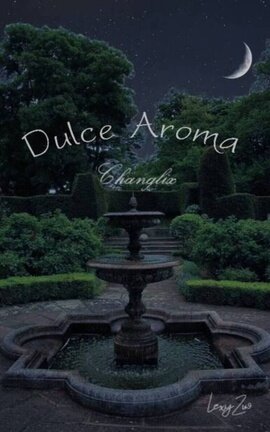 Dulce Aroma // Changlix