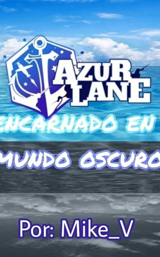 Azur Lane: Reencarnado en un mundo Oscuro