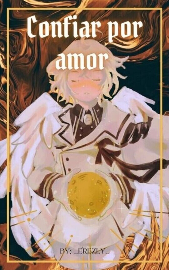 Confiar por amor. [Mikayuu]