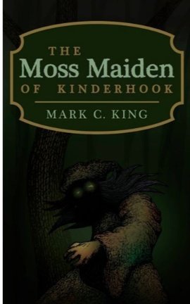 The Moss Maiden of Kinderhook
