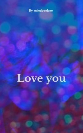 I love you