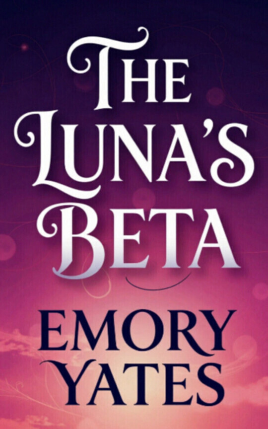 The Luna's Beta (The Luna Series Book Two)