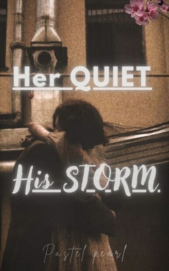 Her QUIET, His STORM
