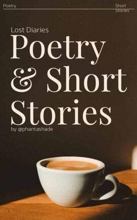 Lost Diaries: Poetry & Short Stories