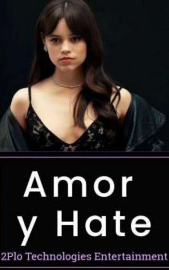 Amor y Hate (Jenna Ortega x Male Reader)