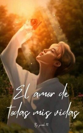 El amor de todas mis vidas | 지국 ♡