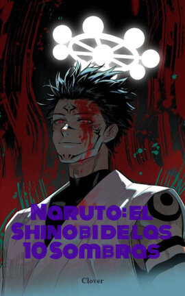 Naruto: el Shinobi de las 10 Sombras