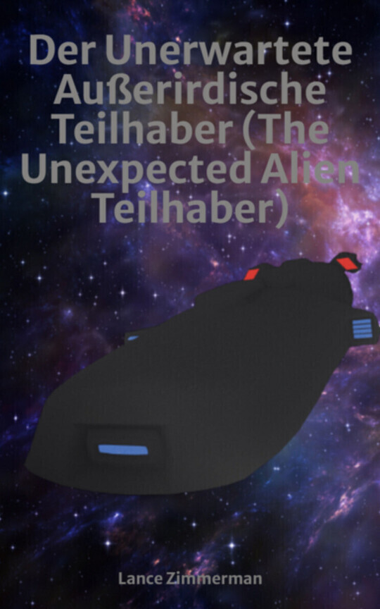 Der Unerwartete Außerirdische Teilhaber (The Unexpected Alien Teilhaber)