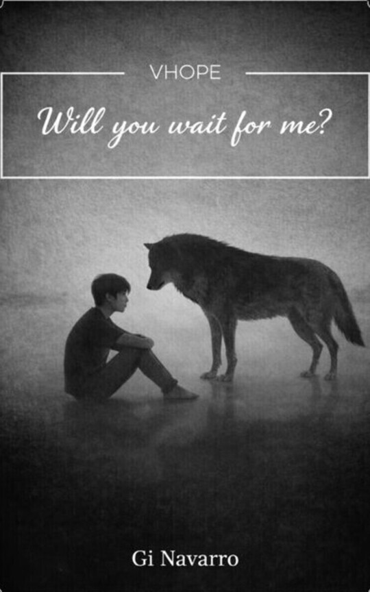 Will You wait for me? •VHope•
