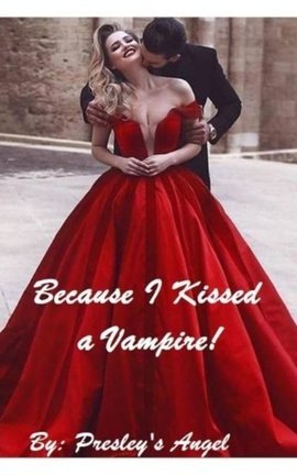 Because I Kissed a Vampire! (Book 1)
