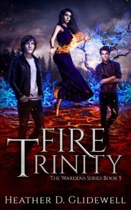 Fire Trinity (Wardens Book 5) - (PUBLISHED)