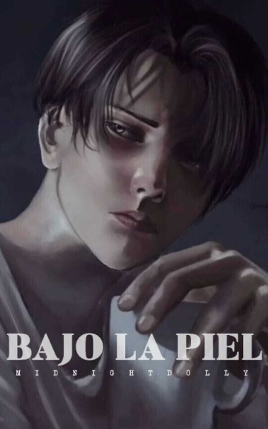 𝐁𝐀𝐉𝐎 𝐋𝐀 𝐏𝐈𝐄𝐋 | Levi Ackerman