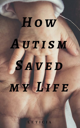 How Autism Saved my Life