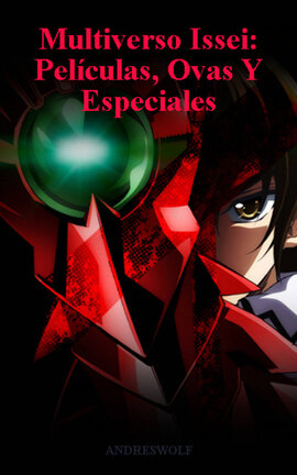 Multiverso Issei: Películas, Ovas Y Especiales
