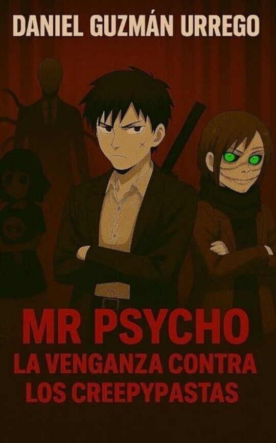 MR PSYCHO la venganza contra los Creepypastas