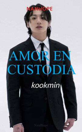 Amor en Custodia: KookMin