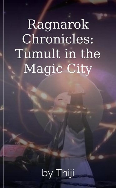 Ragnarok Chronicles: Tumult in the Magic City