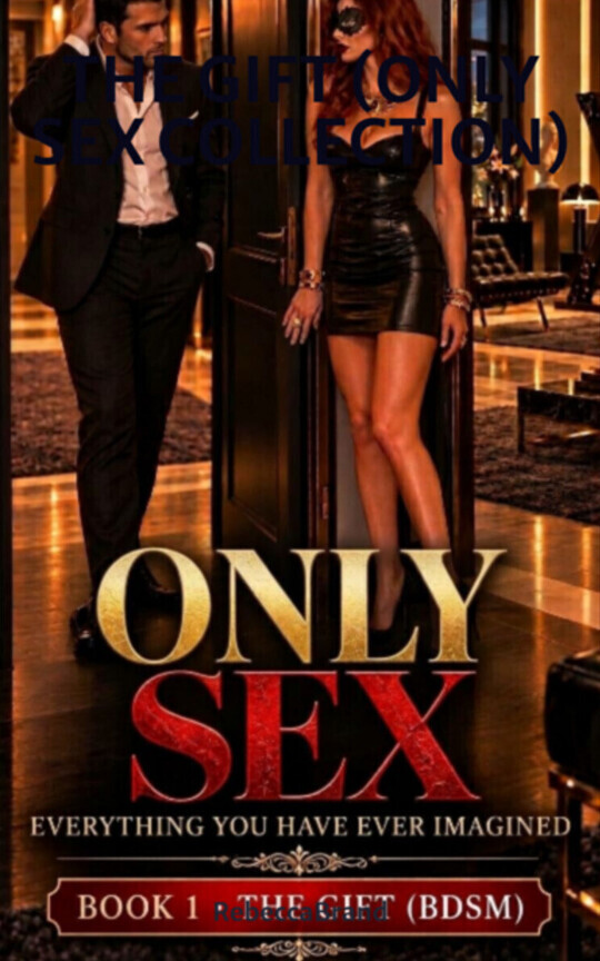 THE GIFT (ONLY SEX COLLECTION)