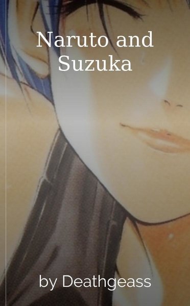 Naruto and Suzuka