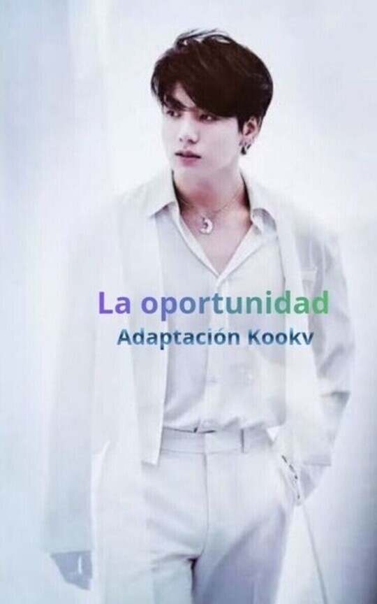 La oportunidad - Adaptación Kookv (4)
